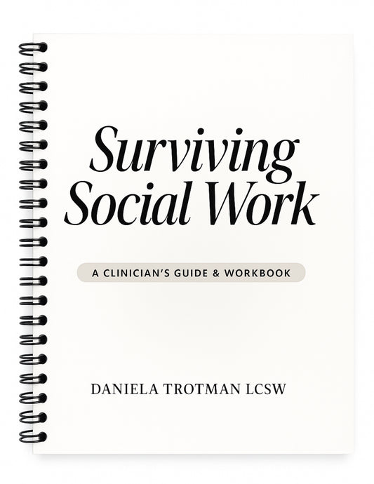 Surviving Social Work: A Clinician's Guide and Workbook